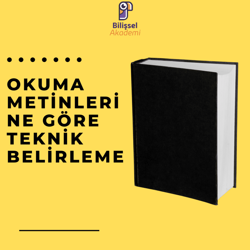 Okuma Metinlerine Göre Teknik Belirleme