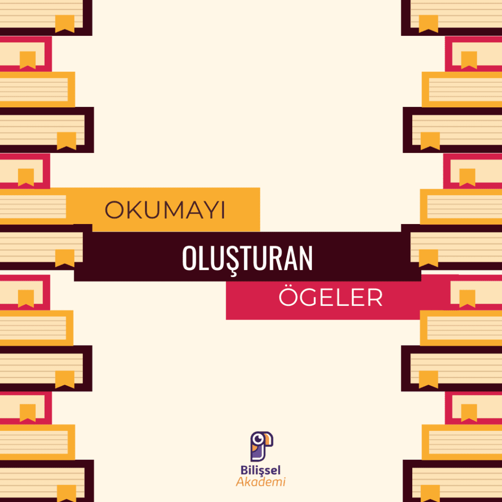 Okumayı Oluşturan Öğeler