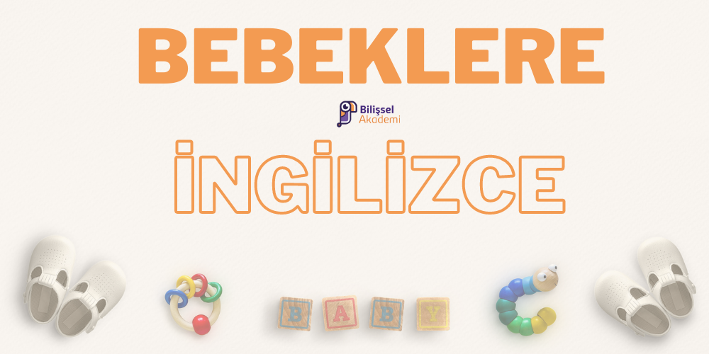Bebeklere İngilizce eğitimi