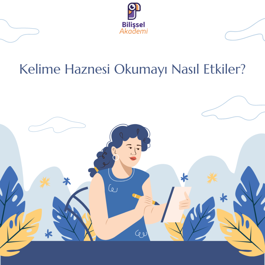Kelime Haznesi Okumayı Nasıl Etkiler?
