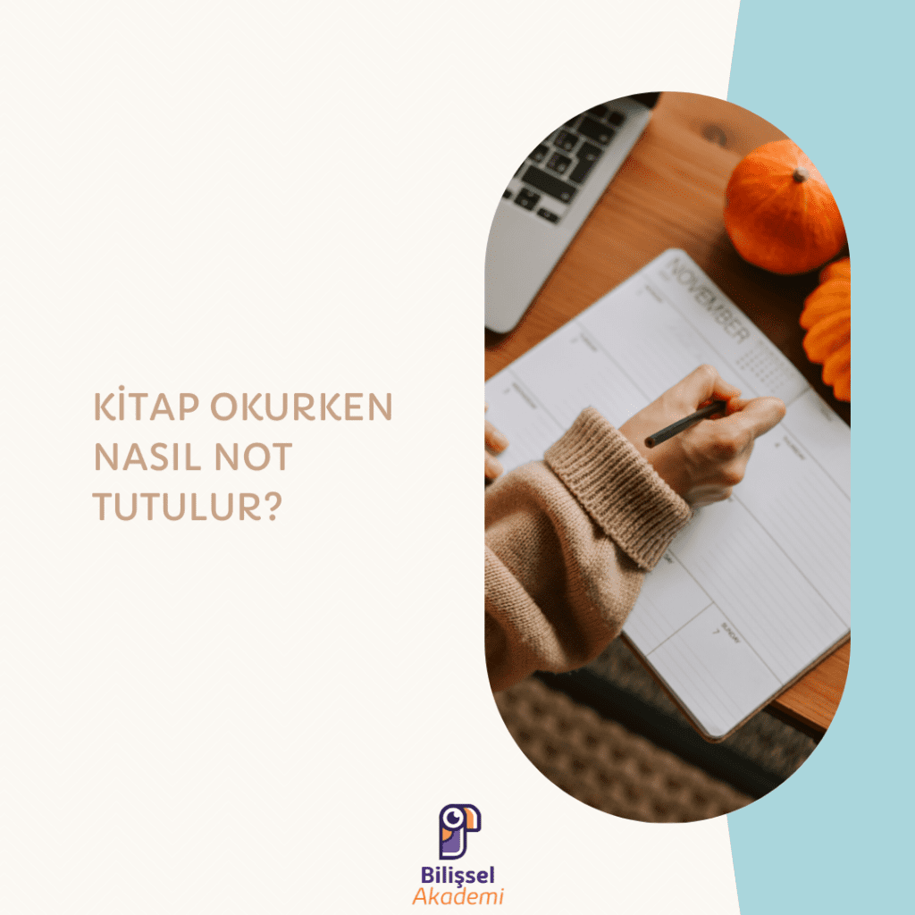 KİTAP OKURKEN NASIL NOT TUTULUR