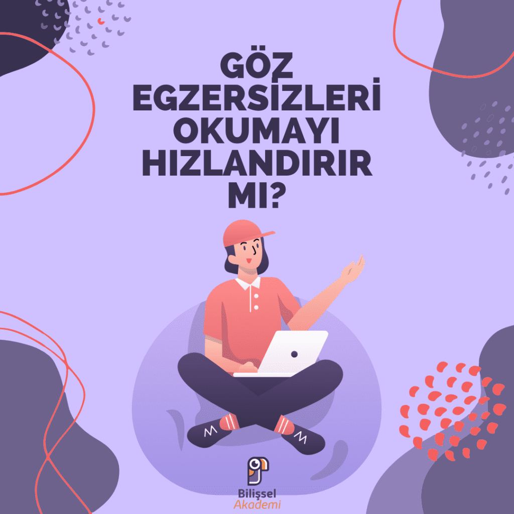 Göz Egzersizleri Okumayı Hızlandırır mı?