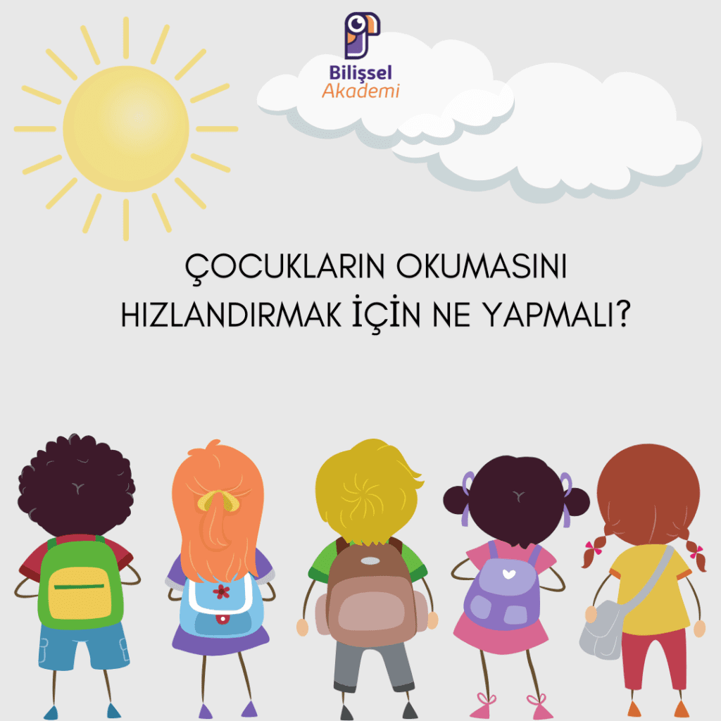 Çocukların Okumasını Hızlandırmak için Ne Yapmalı?