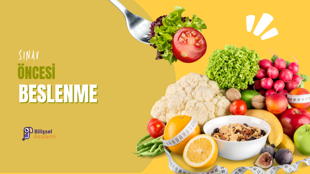 Sınav Öncesi Kaliteli Beslenme