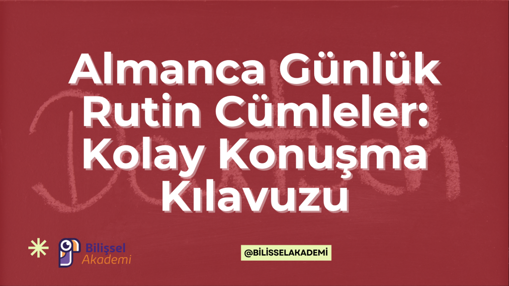 Almanca Günlük Rutin Cümleler