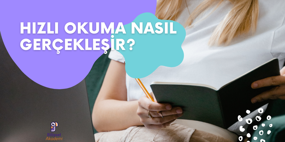 Hızlı Okuma Nasıl Gerçekleşir?