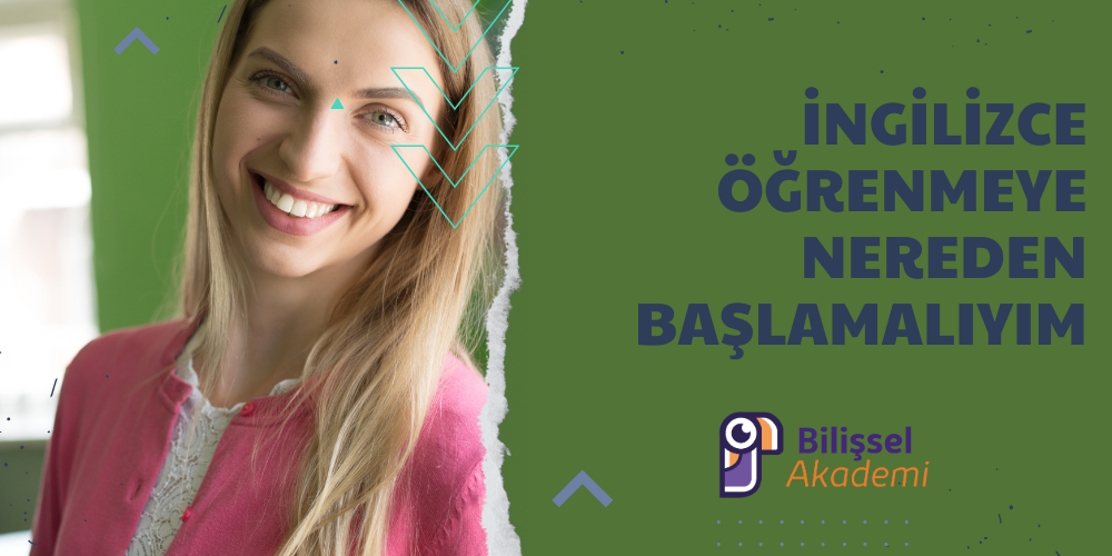 İngilizce Öğrenmeye Nereden Başlamalıyım